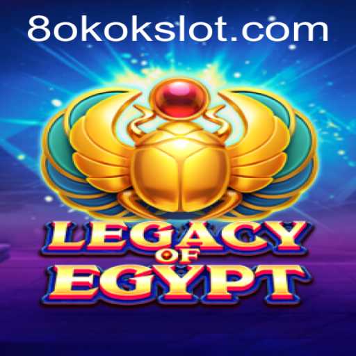 Exploring the Mysteries of LegacyOfEgypt: A Guide to Okokslot's Exciting Game